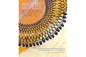 Ancient Worlds: Modern Beads