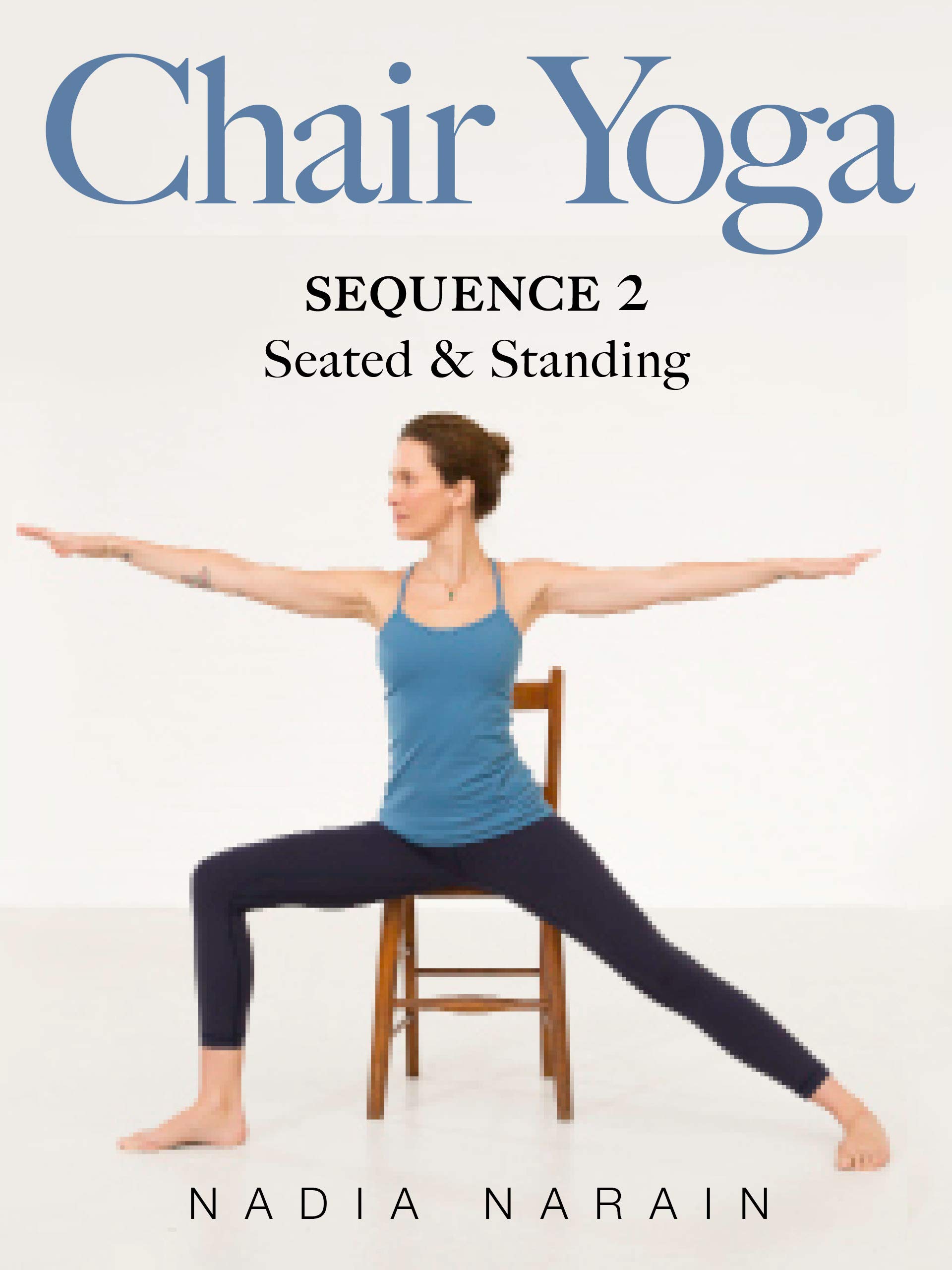 Watch Nadia Narain Chair Yoga Sequence 2 Seated And Standing Prime Video
