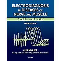 Electrodiagnosis in Diseases of Nerve and Muscle: Principles and