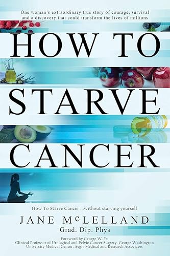 Download How to Starve Cancer: Without Starving Yourself PDF