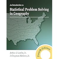 An Introduction to Statistical Problem Solving in Geography, Fourth Edition