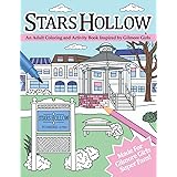 Stars Hollow: An Adult Coloring and Activity Book Inspired by Gilmore Girls
