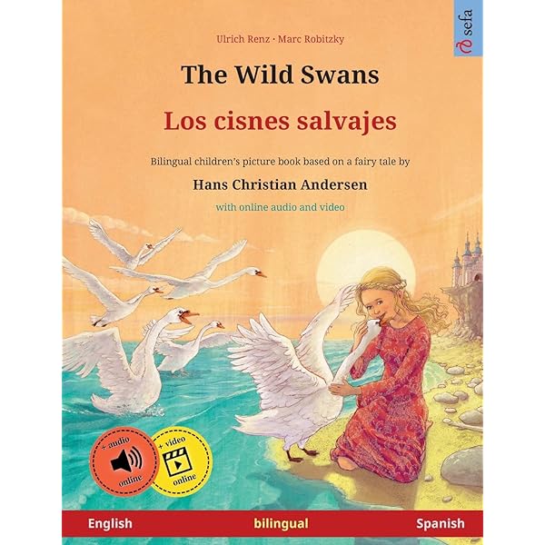 Los cisnes salvajes - The Wild Swans (español - inglés): Libro