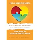 The Nemechek Protocol For Autism and Developmental Disorders: A How-To Guide to Restoring Neurological Function
