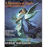 A Dictionary of Angels: Including the Fallen Angels