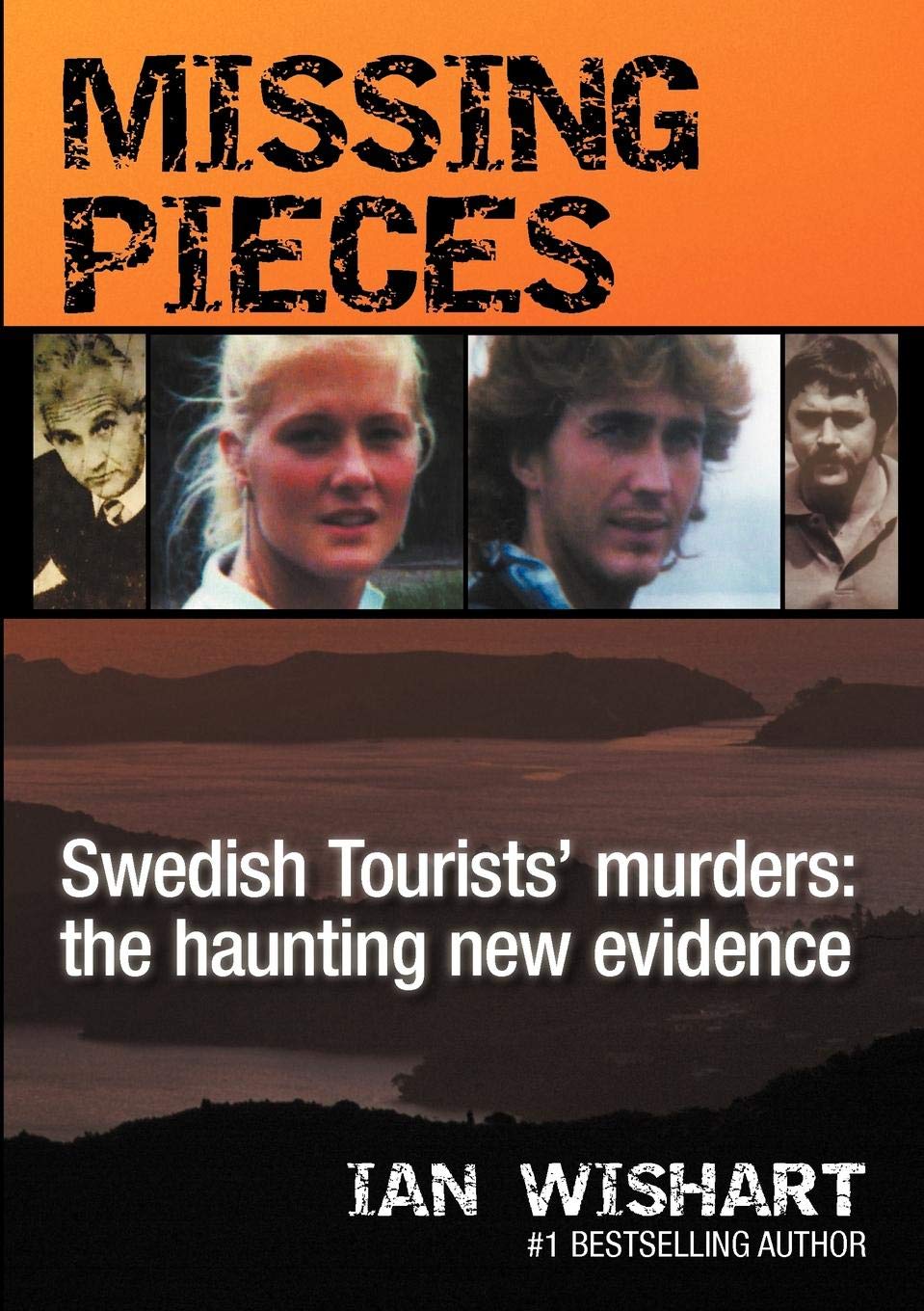Missing Pieces The Swedish Tourists Murders Ian Wishart - 