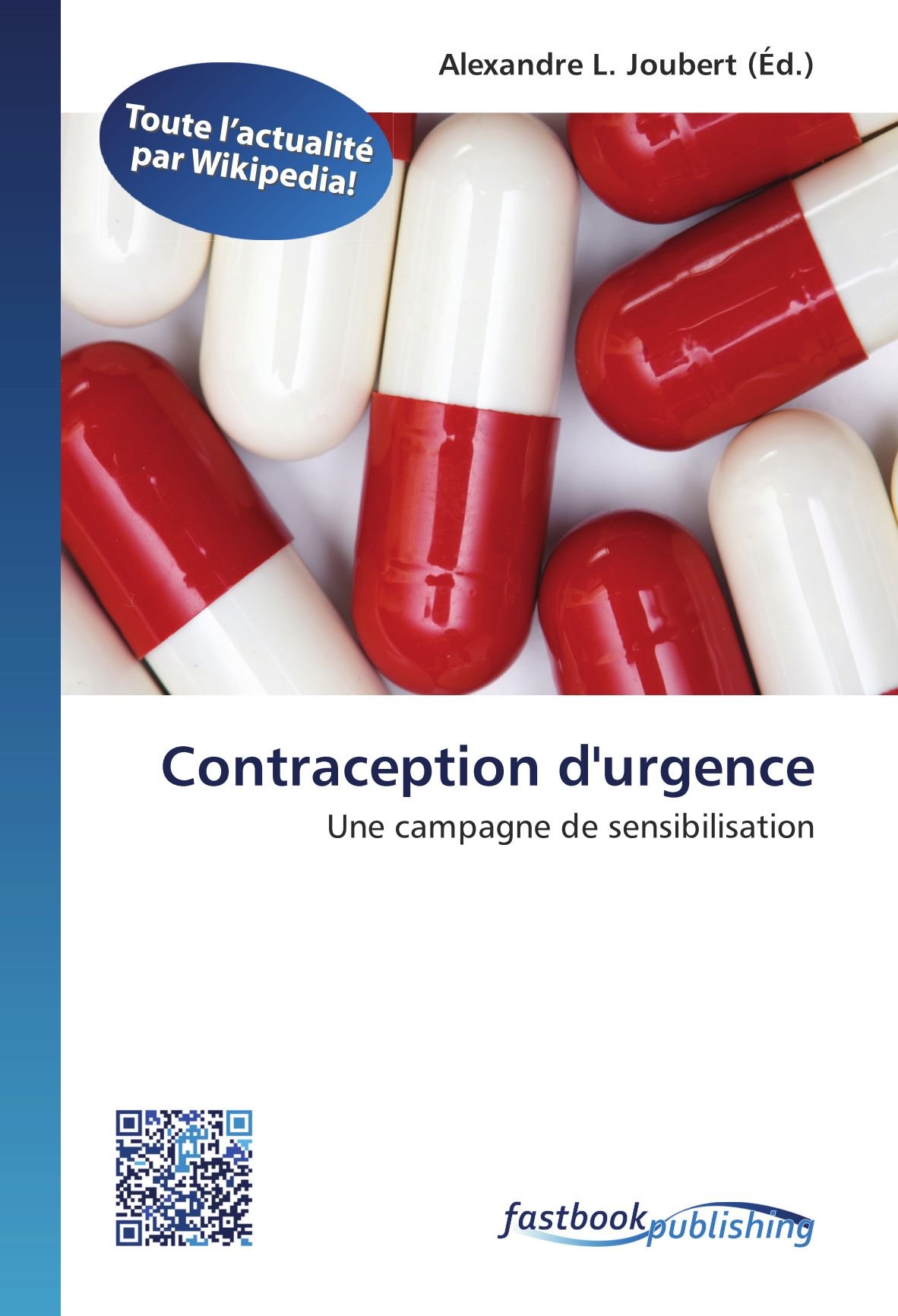 Contraception D Urgence Une Campagne De Sensibilisation French Edition Joubert Alexandre L Amazon Com Books
