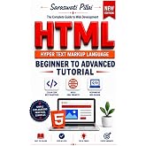 HTML: BEGINNER TO ADVANCE TUTORIALS