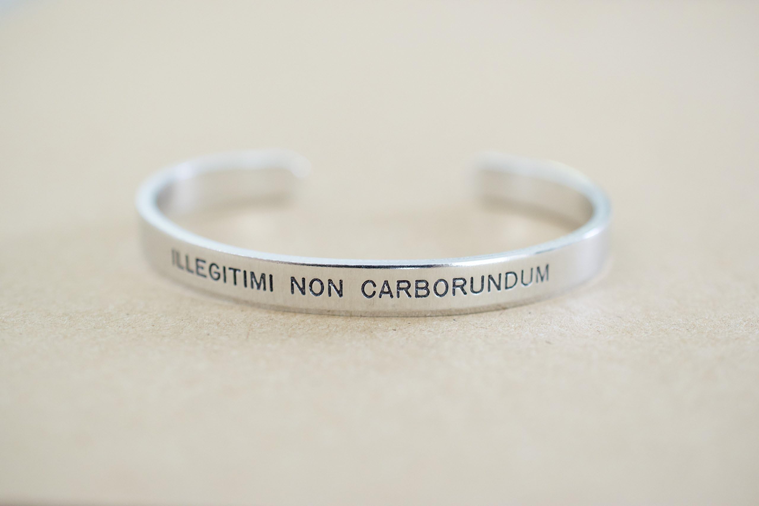 Illegitimi Non Carborundum Cuff Bracelet