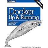Docker: Up & Running: Shipping Reliable Containers in Production