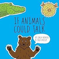 If Animals Could Talk