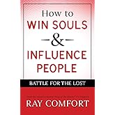 How to Win Souls & Influence People