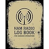 HAM Radio Log Book For Serious Operators: Logbook Journal Notebook For Amateur Radio Operator - Up To 4165 Unique Entries - T