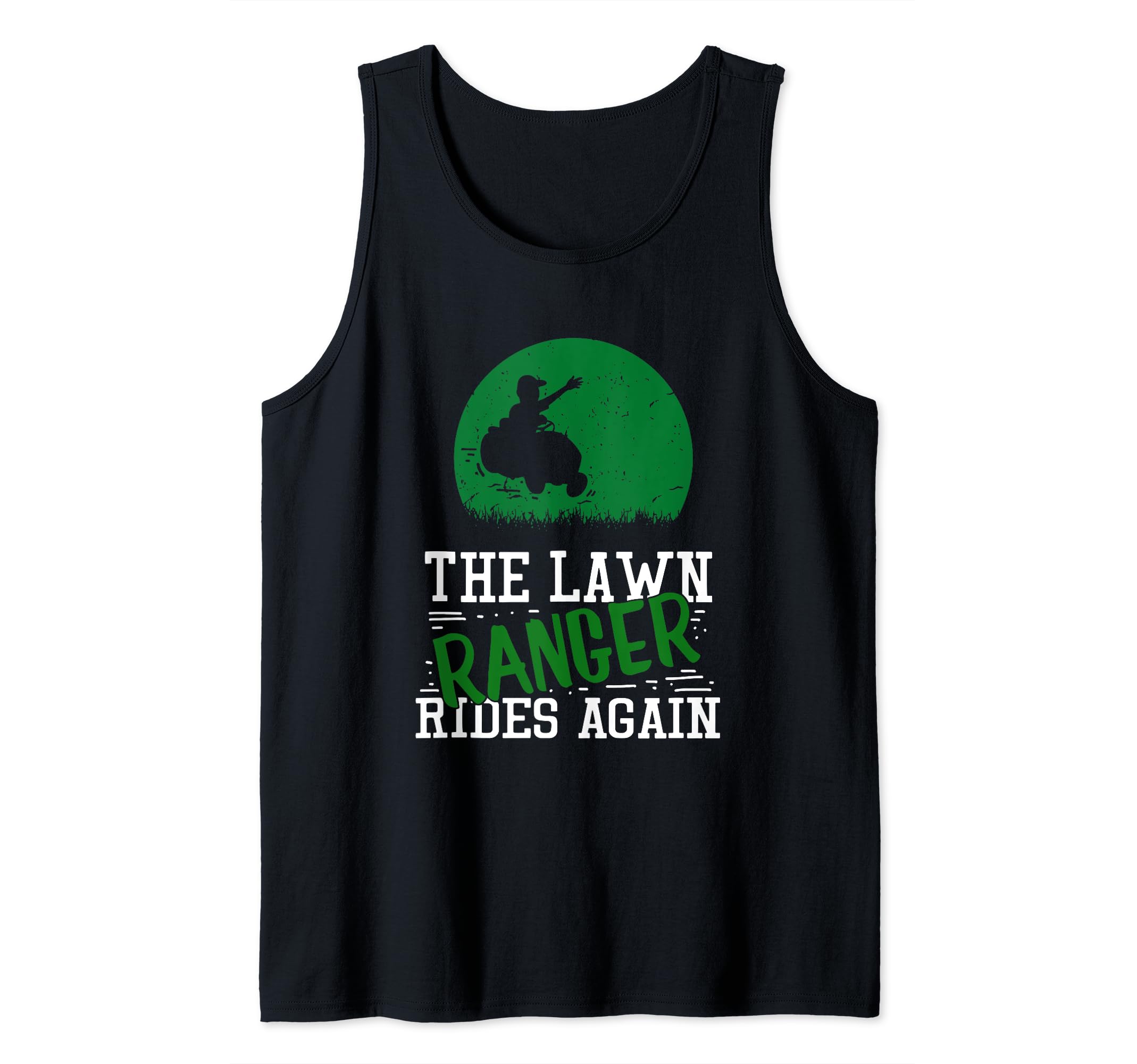 Mens Funny Lawn Mowing Lawn Ranger Rides Again Lawn Mower Tank Top