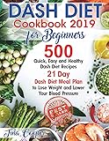 Dash Diet Cookbook 2019 for Beginners: 500