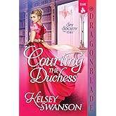 Courting the Duchess: Regency Historical Romance (Spy Society)