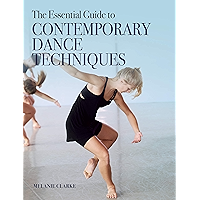 The Essential Guide to Contemporary Dance Techniques book cover The Essential Guide to Contemporary Dance Techniques book cover