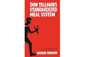 Don Tillman’s Standardized Meal System: Recipes and Tips from the Star of the Rosie Novels