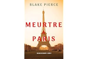Meurtre à Paris (Un an en Europe – Livre 1) (French Edition)