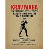 Krav Maga - The First Israel Defense Forces Hand-To-Hand Combat Training Manual: Krav Maga Training Chapters