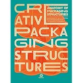 Anatomy of Packing Structures: Creative Packaging Structures