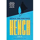Hench: A Novel