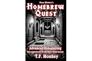 Skill Monkey's Homebrew Quest: Advanced Roleplaying Fan Expansion for the HeroQuest Game System