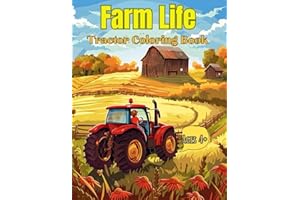 Farm Life. Tractor Coloring Book for Kids All Ages.: 44 Large Images of Tractors on Farms and Hills.