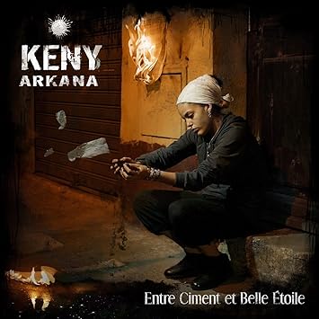 album keny arkana entre ciment et belle etoile album keny arkana entre ciment et belle etoile