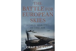 The Battle for European Skies: World War Two in the Air (The Air War Chronicles Book 2)