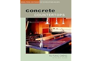Concrete Countertops: Design, Forms, and Finishes for the New Kitchen and Bath
