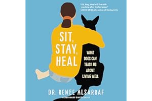 Sit, Stay, Heal: What Dogs Can Teach Us About Living Well