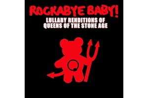 Rockabye Baby! Lullaby Renditions of Queens of the Stone Age