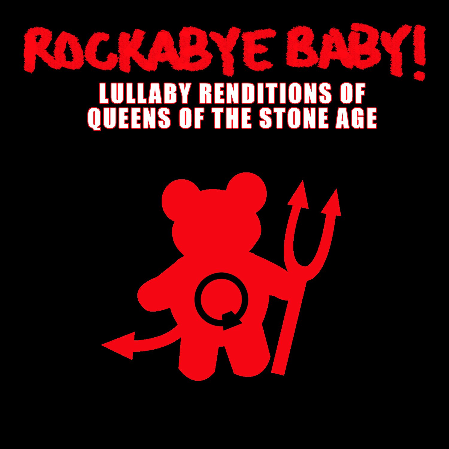 Rockabye Baby! Lullaby Renditions of Queens of the Stone Age