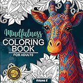 Mindfulness Coloring Book For Adults: For Mindful People | Feel the Zen With Stress Relieving Designs Animals, Mandalas, Zent