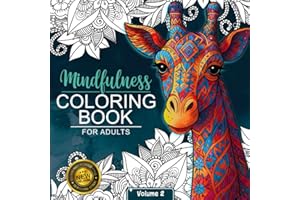 Mindfulness Coloring Book For Adults: For Mindful People | Feel the Zen With Stress Relieving Designs Animals, Mandalas, Zentangle Nature Art