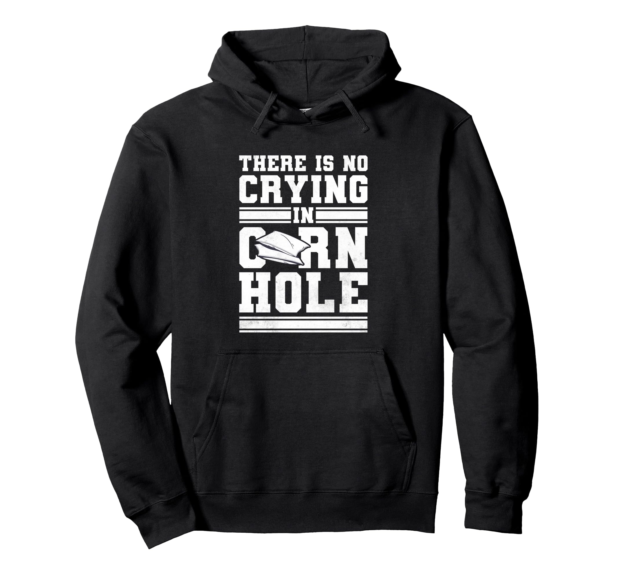 There Is No Crying In Cornhole Pullover Hoodie