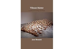 Vibrant Matter: A Political Ecology of Things