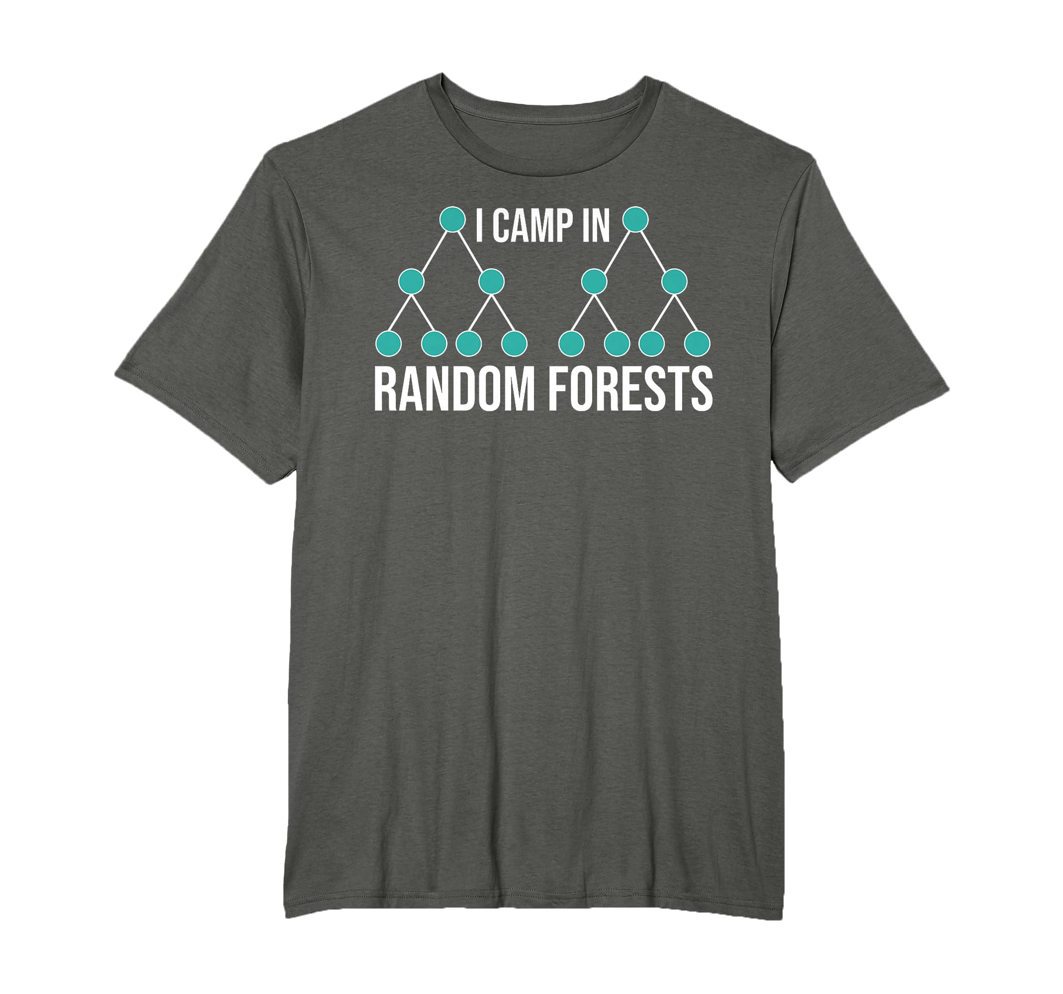Camp In Random Forests Machine Learning Word Game T-Shirt