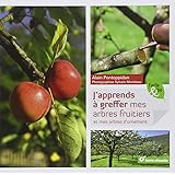 J'apprends &agrave; greffer mes arbres fruitiers et mes arbres d'ornement