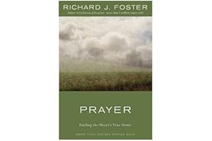 Prayer - 10th Anniversary Edition: Finding the Heart's True Home