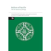 Isidore of Seville, On the Nature of Things (Translated Texts for Historians, 66)