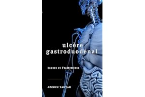 Traitement de l’ulcère gastroduodénal: Pharmacie clinique en gastroentérologie (Médecine et être humain) (French Edition)