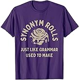Synonym Rolls Joke Cinnamon Rolls Grammar Pun Funny Teacher T-Shirt