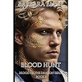 Blood Hunt: Blood of the Dragon Series Book 2 (The Blood of the Dragon Series)