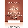 Living in the Light of Inextinguishable Hope: The Gospel According to Joseph (Gospel According to the Old Testament)
