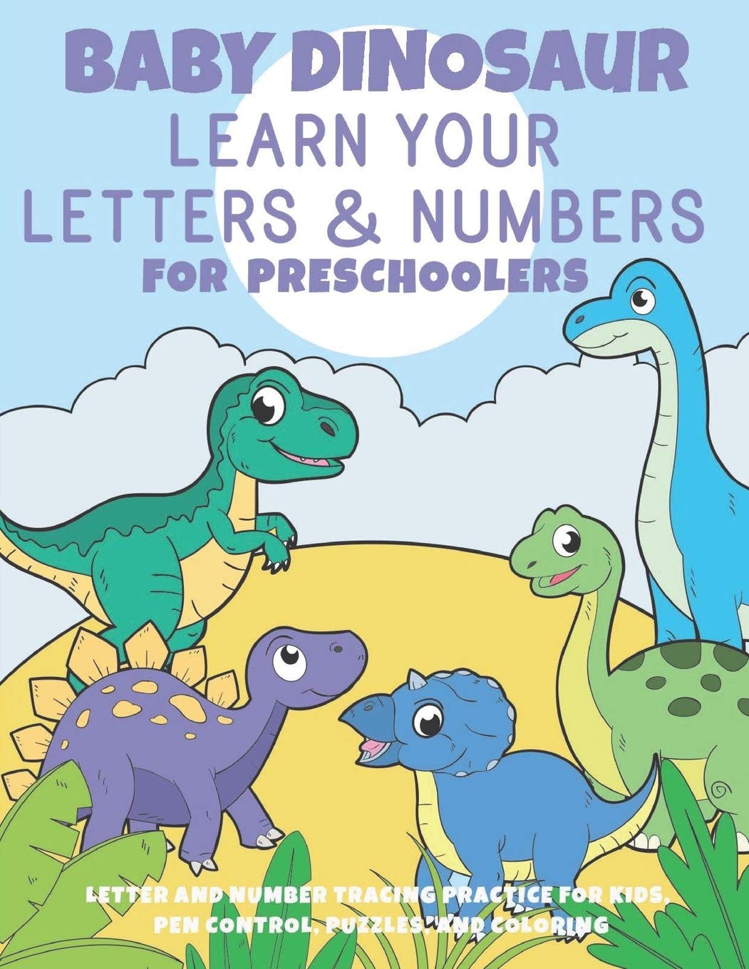 Baby Dinosaur Learn Your Letters And Numbers For Preschoolers Letter And Number Tracing Practice For Kids Pen Control Mazes And Coloring School Read And Write Mason Jeffrey 9798619014488 Amazon Com Books