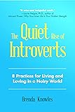 The Quiet Rise of Introverts: 8 Practices for Living and Loving in a Noisy World