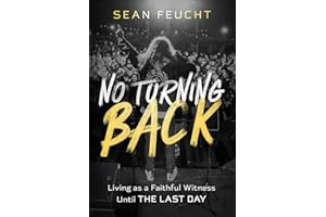 No Turning Back: Living as a Faithful Witness Until the Last Day