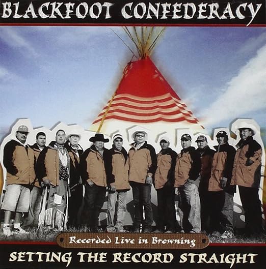 Cd n.a. music blackfoot confederacy setting the record straight recorded live in browning,mt (729337638228)